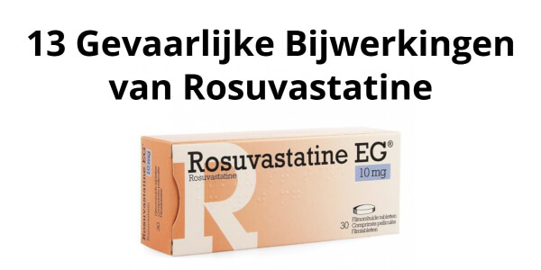 13 Veelvoorkomende & Gevaarlijke Bijwerkingen van Rosuvastatine