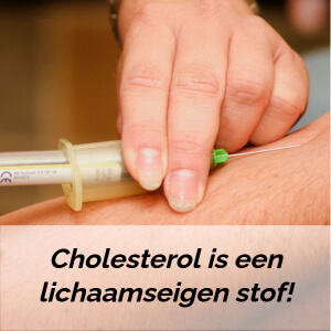 Cholesterol is een lichaamseigen stof!