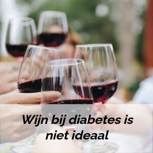 Wijn bij diabetes is niet ideaal Wijn bij diabetes is niet ideaal