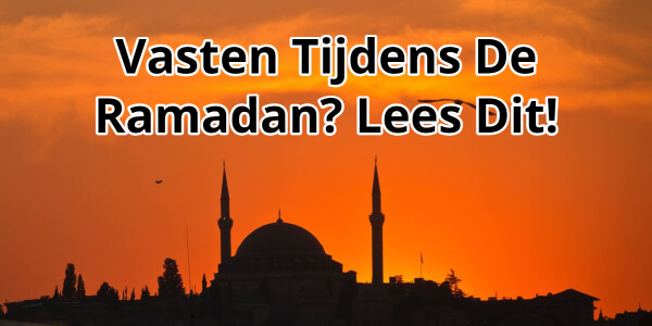 Vasten Tijdens De Ramadan Bij Diabetes Type 2? Uitleg + 3 Tips!