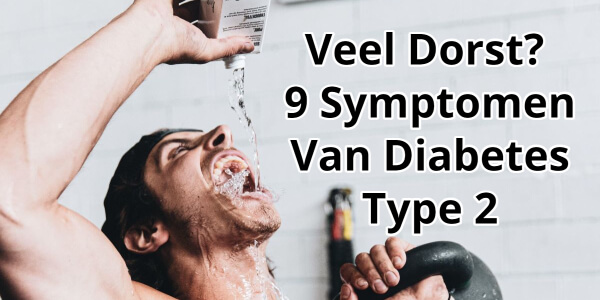 Veel Dorst? 9 Symptomen Van Beginnende Diabetes Type 2