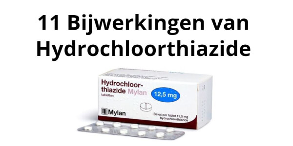 11 Meest Voorkomende Bijwerkingen van Hydrochloorthiazide