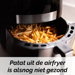 ovenfriet is ook niet gezond