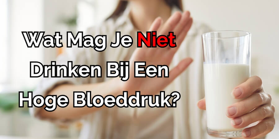 wat mag je niet drinken bij hoge bloeddruk