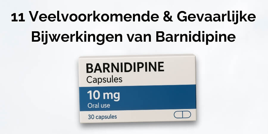 11 Veelvoorkomende & Gevaarlijke Bijwerkingen van Barnidipine 11 Veelvoorkomende & Gevaarlijke Bijwerkingen van Barnidipine
