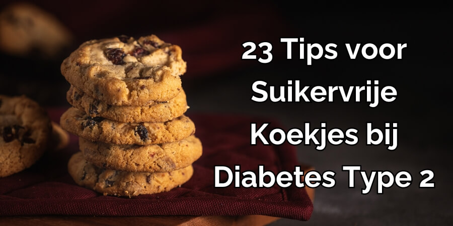 23 Tips Voor Suikervrije Koekjes Bij Diabetes Type 2 Om Te Kopen 23 Tips Voor Suikervrije Koekjes Bij Diabetes Type 2 Om Te Kopen