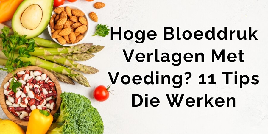 voeding hoge bloeddruk snel verlagen